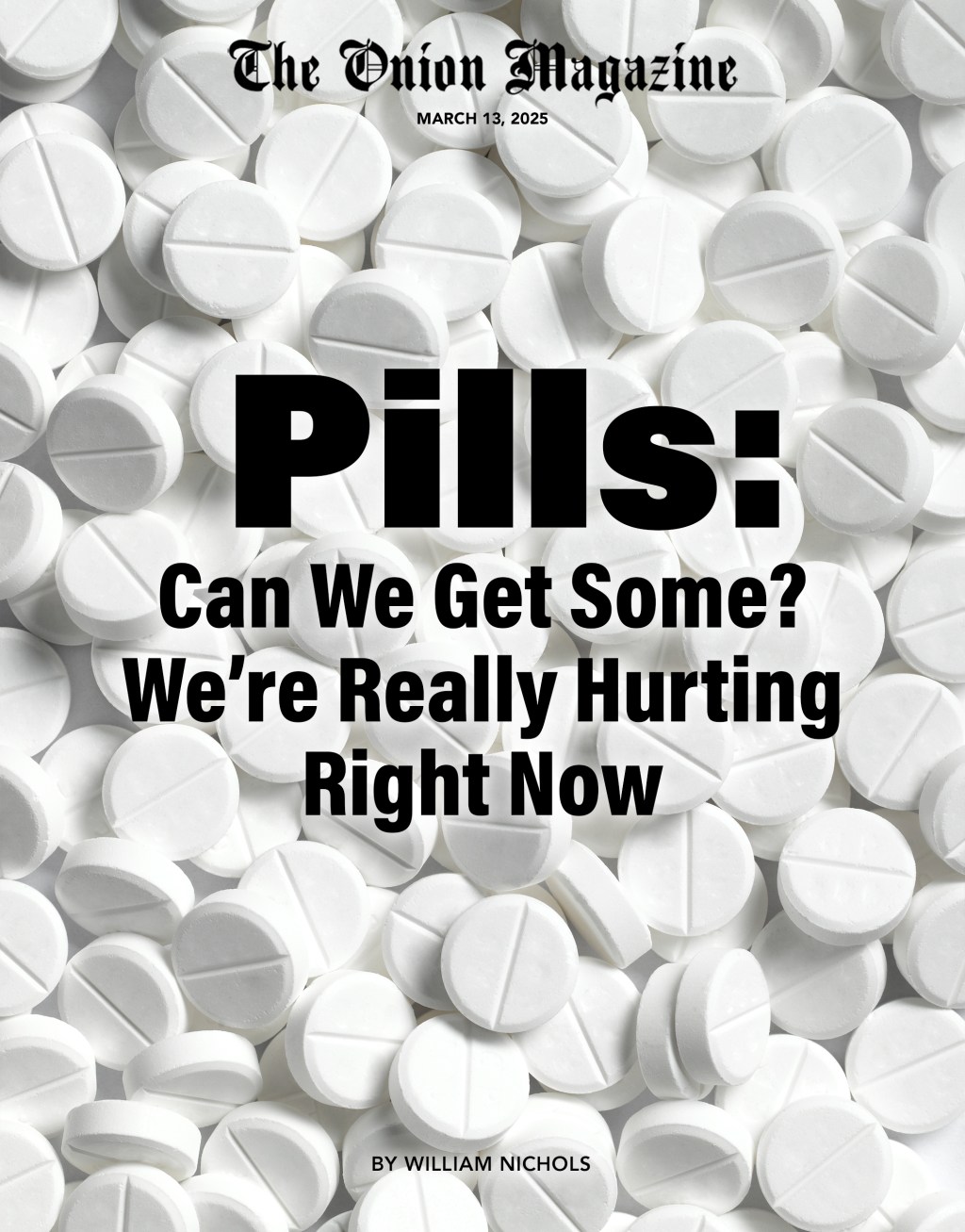 Pills: Can We Get Some? We’re Really Hurting Right Now